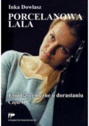 Porcelanowa lala - Inka Dowlasz - książka  wyd. 2011