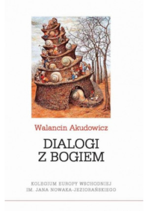 Dialogi z Bogiem - Walancin Akudowicz - książka  wyd. 2008