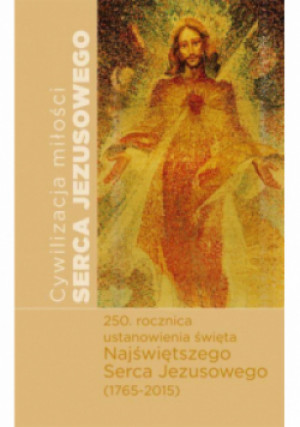 Cywilizacja miłości Serca Jezusowego - książka  wyd. 2016