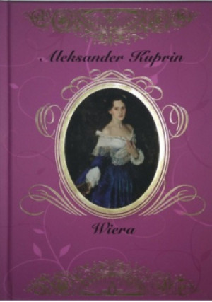 Wiera - Aleksander Kuprin - książka  wyd. 2018