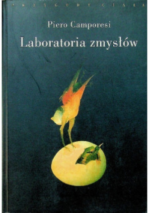 Laboratoria zmysłów - Piero Comporesi - książka  wyd. 2005