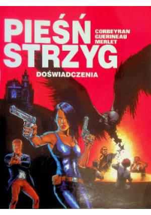 Pieśń strzyg Doświadczenia - Corbeyran - książka  wyd. 2003