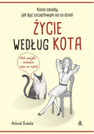 Życie według kota - Astrid Eulalie - książka  wyd. 2019