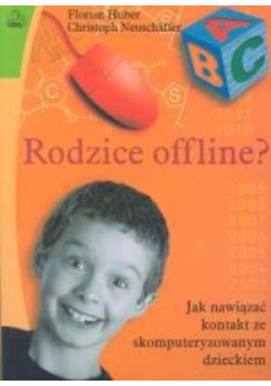 Rodzice Offline ? - Florian Huber - książka  wyd. 2003