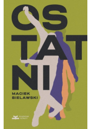 Ostatni - Maciek Bielawski - książka  wyd. 2024