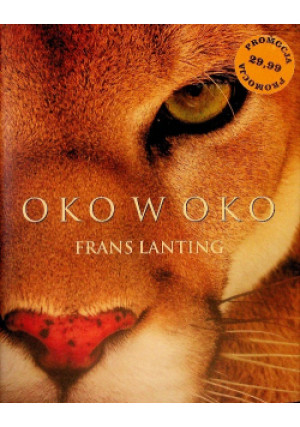 Oko w oko - Frans Lanting - książka  wyd. 2003