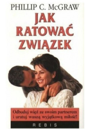 Jak ratować związek - Phillip C. McGraw - książka  wyd. 2001