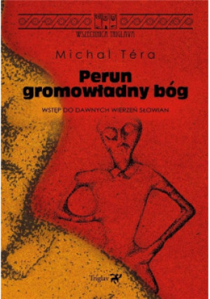 Perun - gromowładny bóg - Michał Tera - książka  wyd. 2024
