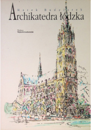 Archikatedra łódzka - Marek Budziarek - książka  wyd. 1995