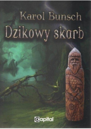 Dzikowy skarb - Karol Bunsch - książka fantasy wyd. 2021