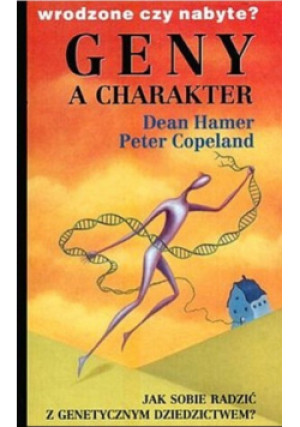 Geny a charakter - Dean Hamer, Peter Copeland - książka  wyd. 1999