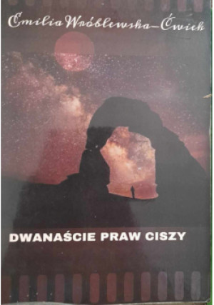 Dwanaście praw ciszy - Emila Wwróblewska-Ćwiek - książka