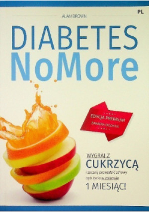 Diabetes no more - Alan Brown - książka  wyd. 2017