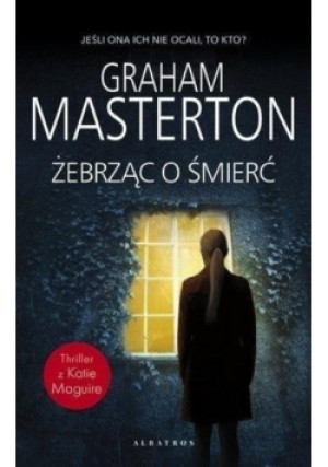 Żebrząc o śmierć - Graham Masterton - książka  wyd. 2020