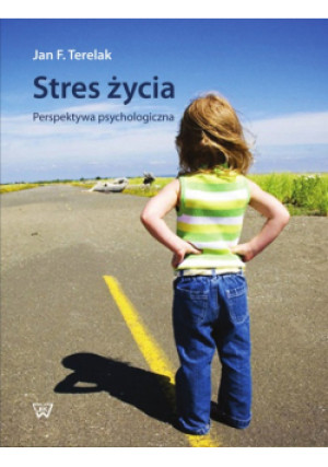 Stres życia - Jan F. Terelak - książka  wyd. 2017