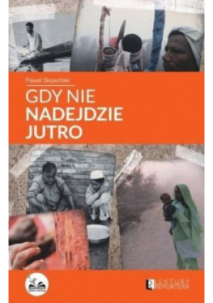 Gdy nie nadejdzie jutro - Paweł Skawiński - książka  wyd. 2011