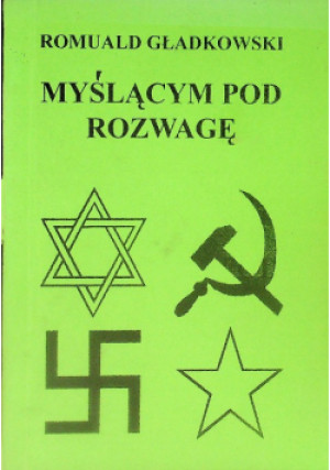 Myślącym pod rozwagę - Romuald Gładowski - książka reportaż wyd. 1984