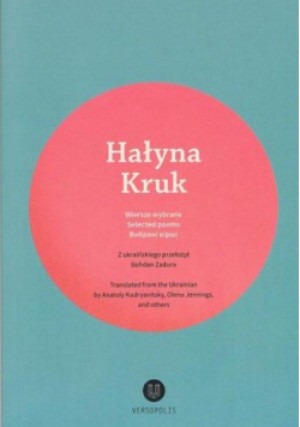 Kruk Wiersze Wybrane - Hałyna Kruk - książka  wyd. 2019