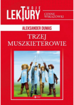 Trzej Muszkieterowie - Aleksander Dumas - książka  wyd. 2019