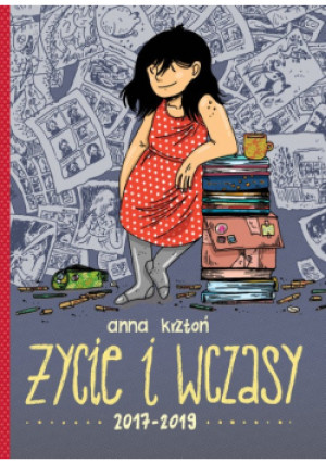Życie i wczasy 2017-2019 - Anna Krztoń - książka  wyd. 2023