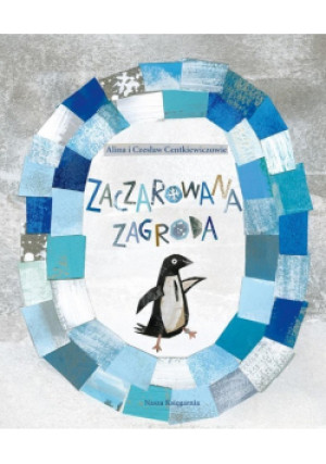 Zaczarowana zagroda - Czesław Centkiewicz, Alina Centkiewicz - książka  wyd. 2022