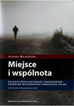 Miejsce i wspólnota - Jolanta Muszyńska - książka  wyd. 2014