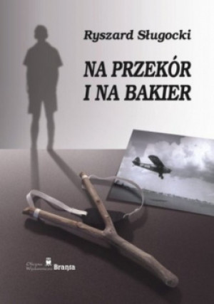 Na przekór i na bakier - Ryszard Sługocki - książka  wyd. 2007