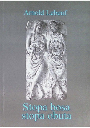 Stopa bosa stopa obuta - Arnold Lebeuf - książka  wyd. 2003