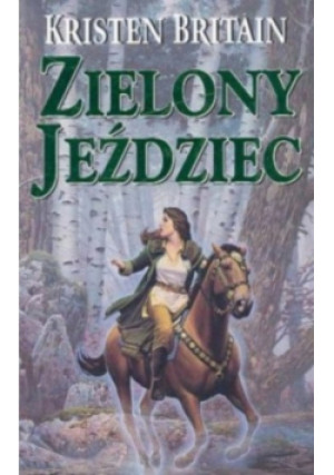 Zielony jeździec - Kristen Britain - książka fantasy wyd. 2001