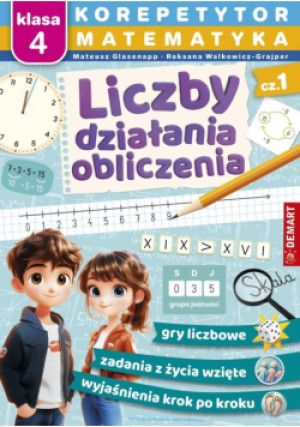Matematyka. Klasa 4. Liczby, działania, obliczenia. Korepetytor - Mateusz Glasenapp - książka  wyd. 2025