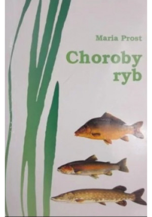 Choroby ryb - Maria Prost - książka  wyd. 1994