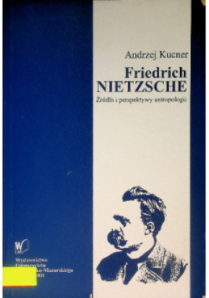 Friedrich Nietzsche - Andrzej Kucner - książka  wyd. 2001