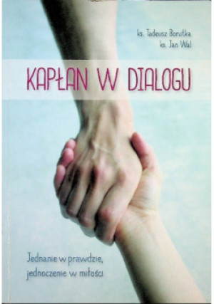 Kapłan w dialogu - Tadeusz Borutka - książka  wyd. 2014