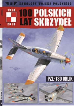 100 lat Polskich Skrzydeł Tom 15 PZL 130 Orlik - Michał Fiszer - książka historyczna wyd. 2019