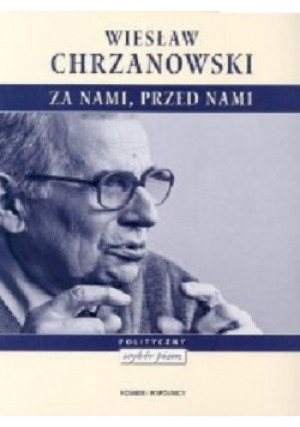 Za nami , przed nami - Wiesław Chrzanowski - książka  wyd. 2005