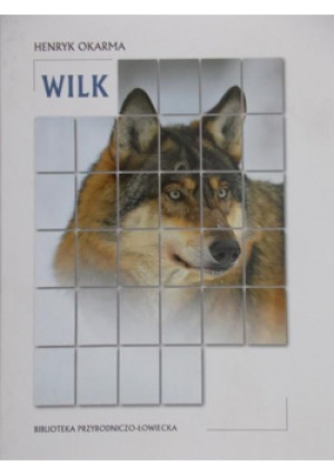 Wilk - Henryk Okarma - książka  wyd. 2015