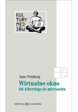 Wirtualne okno - Anne Friedberg - książka historyczna wyd. 2012