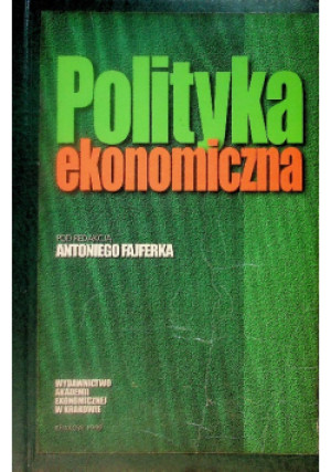 Polityka ekonomiczna - Antoni Fajferek - książka  wyd. 1999