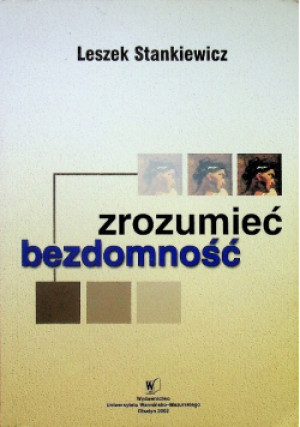 Zrozumieć bezdomność - Leszek Stankiewicz - książka  wyd. 2002