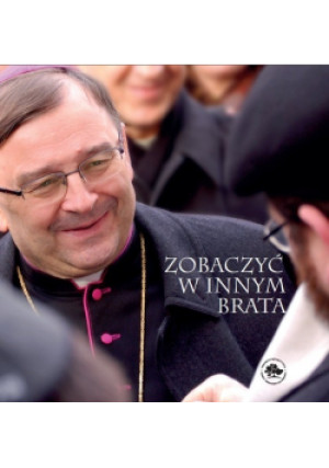 Zobaczyć w innym brata - Jerzy Kłoczowski - książka  wyd. 2014