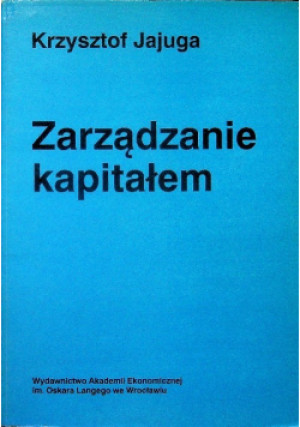 Zarządzanie kapitałem - Krzysztof Jajuga - książka  wyd. 1993