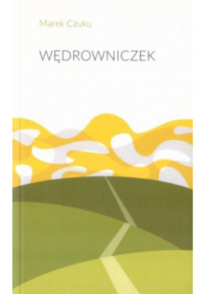 Wędrowniczek - Marek Czuku - książka  wyd. 2021