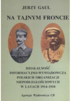 Na tajnym froncie - Jerzy Gaul - książka historyczna wyd. 2001