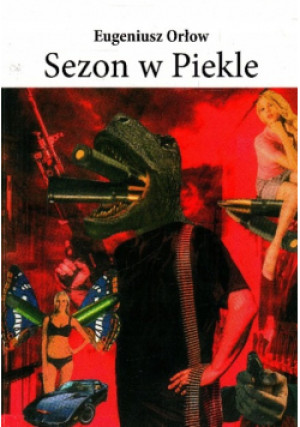 Sezon w Piekle - Eugeniusz Orłow - książka  wyd. 2021