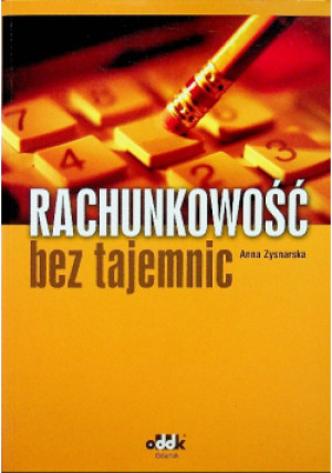 Rachunkowość bez tajemnic - Anna Zysnarska - książka  wyd. 2004