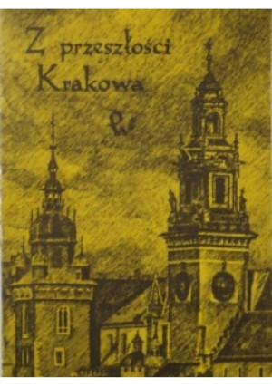 Z przeszłości Krakowa - Jan M. Małecki - książka historyczna wyd. 1989