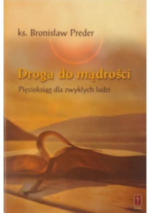 Droga do mądrości - Bronisław Preder - książka  wyd. 2011