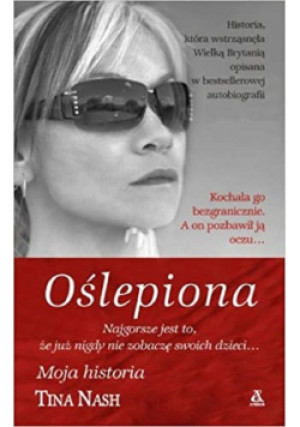 Oślepiona - Tina Nash - książka  wyd. 2013