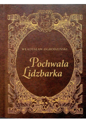 Pochwała Lidzbarka - Władysław Ogrodziński - książka  wyd. 2008