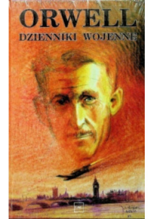 Dzienniki wojenne - George Orwell - książka historyczna wyd. 2006